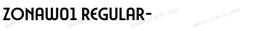 ZonaW01 Regular字体转换 ZonaW01 Regular字体转换